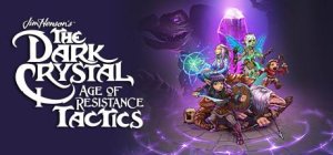 Jim Henson’s The Dark Crystal: Age of Resistance - Tactics