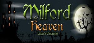 Milford Heaven: Luken’s Chronicles