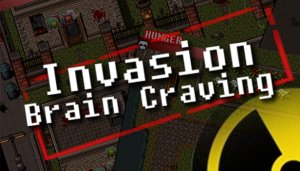 Invasion: Brain Craving