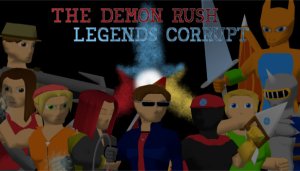 The Demon Rush: Legends Corrupt