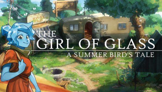 The Girl of Glass: A Summer Bird’s Tale - Game Poster