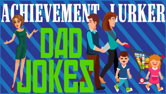 Achievement Lurker: Dad Jokes - Game Poster