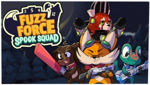 Fuzz Force: Spook Squad