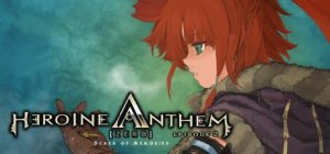 Heroine Anthem Zero 2: Scars of Memories