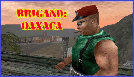 Brigand: Oaxaca - Game Poster