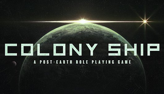 Colony Ship: A Post-Earth Role Playing Game - Game Poster