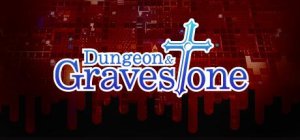 Dungeon & Gravestone