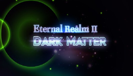 Eternal Realm II: Dark Matter - Game Poster