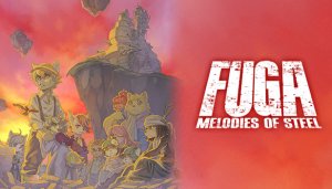 Fuga: Melodies of Steel