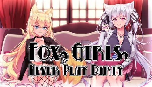 Fox Girls Never Play Dirty - Game Poster