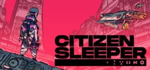 Citizen Sleeper - Game Poster