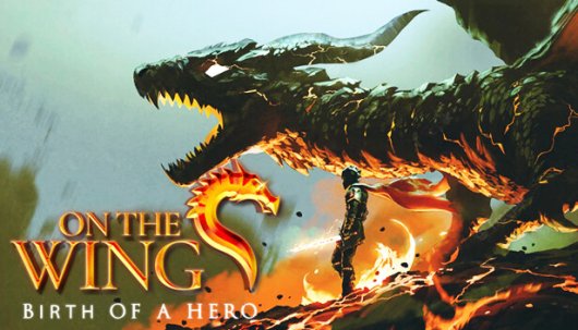 On the Dragon Wings - Birth of a Hero - Game Poster