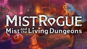 MISTROGUE: Mist and the Living Dungeons - Game Poster