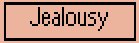 Jealousy